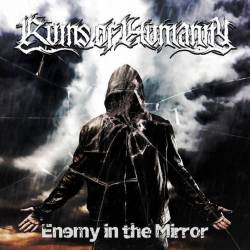 Ruins Of Humanity : Enemy in the Mirror